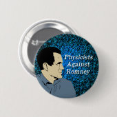 Physiker gegen Romney Knopf Button (Vorne & Hinten)