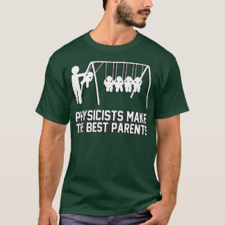 Physiker machen großartige Eltern T-Shirt