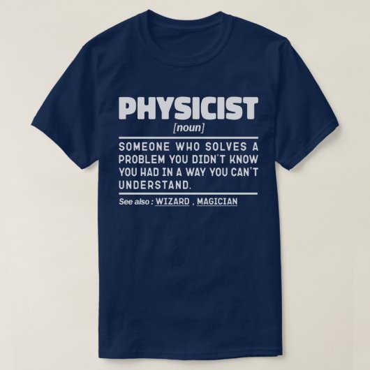 Physiker Noun definiert Coolen Wissenschaftslehrer T-Shirt (Design vorne)