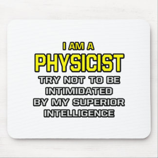 Physiker...Überlegene Intelligenz Mousepad