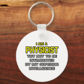 Physiker...Überlegene Intelligenz Schlüsselanhänger (Vorderseite)