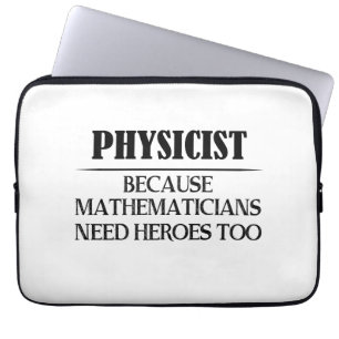 Physiker - Weil Mathematiker auch Helden brauchen Laptopschutzhülle