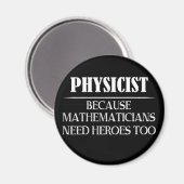 Physiker - Weil Mathematiker auch Helden brauchen Magnet (Vorderseite/Rückseite)