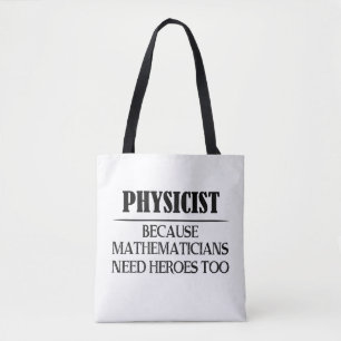 Physiker - Weil Mathematiker auch Helden brauchen Tasche