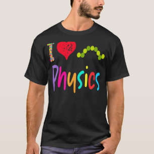 Physiklehrer Ich Liebe Physik Hungriger Schmetterl T-Shirt