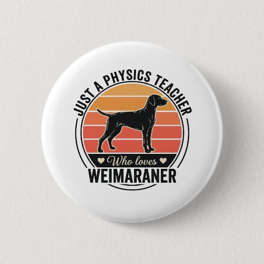 Physiklehrer liebt Weimaraner Vintage-Hundedesign Button (Vorderseite)