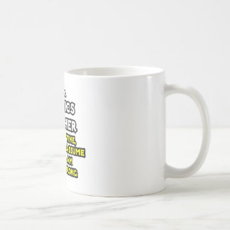 Physiklehrer...Nehmen Sie an, ich habe nie Unrecht Kaffeetasse