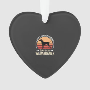 Physiklehrer Weimaraner-Hundefreund Ornament