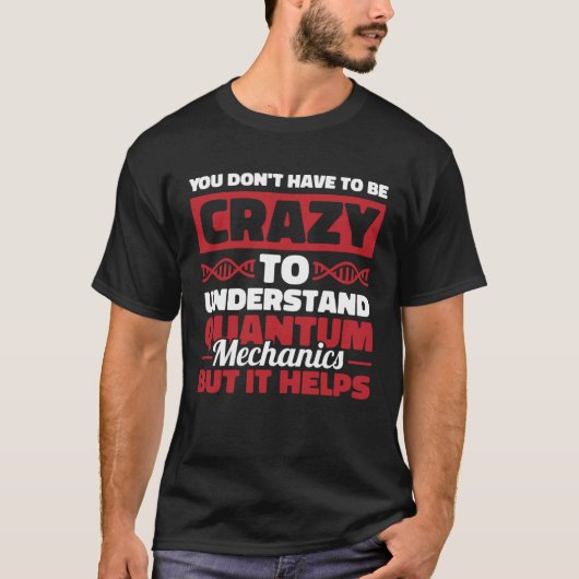Physikwissenschaftler Quantenphysik T-Shirt (Vorderseite)