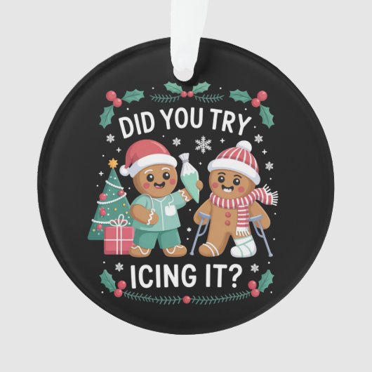 Physio Physical Therapy Did You Try Icing It Nurse Ornament (Vorderseite)