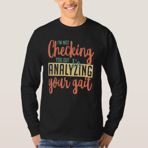 Physiotherapeut analysiert Ihren Gait-Orthopädist T-Shirt
