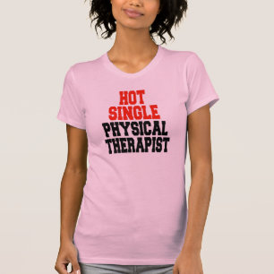 Physiotherapeut bei Hot Single T-Shirt