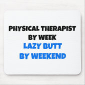 Physiotherapeut bei wöchentlichem Lazy-Hintern bis Mousepad (Vorne)