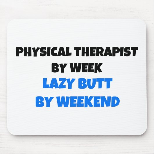 Physiotherapeut bei wöchentlichem Lazy-Hintern bis Mousepad (Vorne)