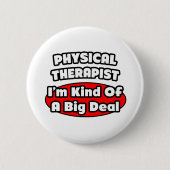 Physiotherapeut...Big Deal Button (Vorderseite)