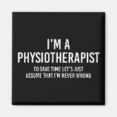 Physiotherapeut Lustige Sprüche PT Geschenke Magnet (Vorne)