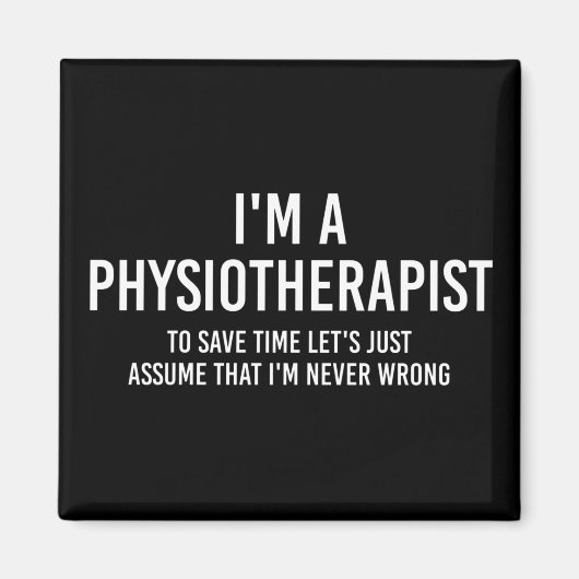 Physiotherapeut Lustige Sprüche PT Geschenke Magnet (Vorne)