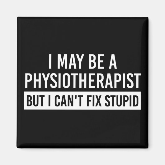 Physiotherapeut Lustige Sprüche PT Geschenke Magnet (Vorne)