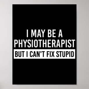 Physiotherapeut Lustige Sprüche PT Geschenke Poster