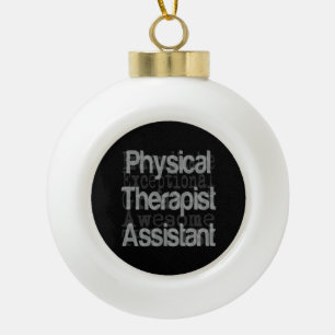 PhysiotherapeutAssistant Extraordinaire Keramik Kugel-Ornament