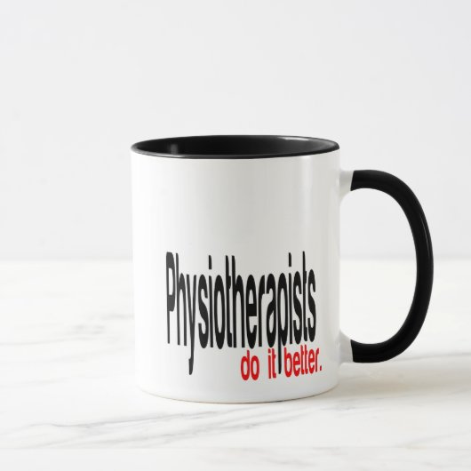Physiotherapeuten machen es besser Spaß Tasse (Rechts)