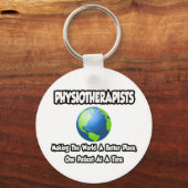 Physiotherapeuten ... Welt für einen besseren Ort Schlüsselanhänger (Vorderseite)