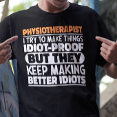 Physiotherapeutin Ich versuche Dinge zu Lustigen S T-Shirt