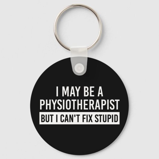 Physiotherapist Funny Sayings PT gifts Schlüsselanhänger (Vorderseite)
