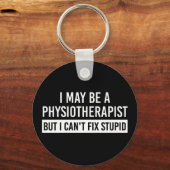 Physiotherapist Funny Sayings PT gifts Schlüsselanhänger (Vorderseite)