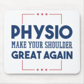 Physiotherapy Make Your Shoulder Great Again Mousepad (Vorne)