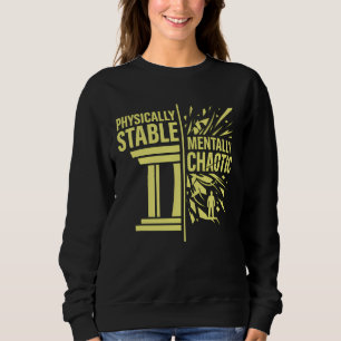 Physisch stabile, geistig chaotische Dualitätsdesi Sweatshirt