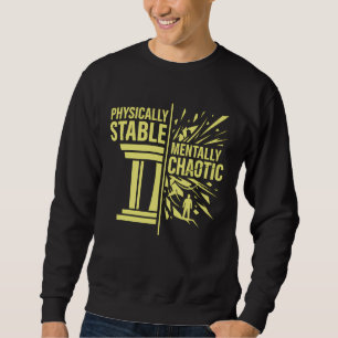 Physisch stabile, geistig chaotische Dualitätsdesi Sweatshirt