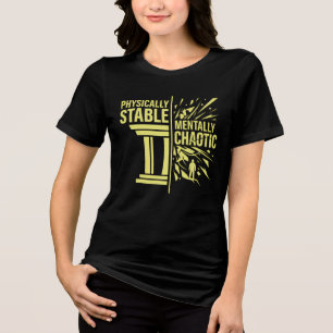 Physisch Stabile Mental Chaotische Dualitätsdesign Tri-Blend Shirt