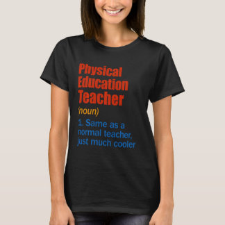 Physischer Bildung Lehrer Definition Funny Back T T-Shirt