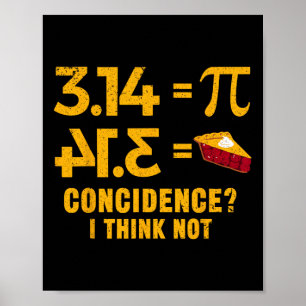 Pi 3 14 = Kuchen Zufall Ich glaube, nicht Mathe Pu Poster