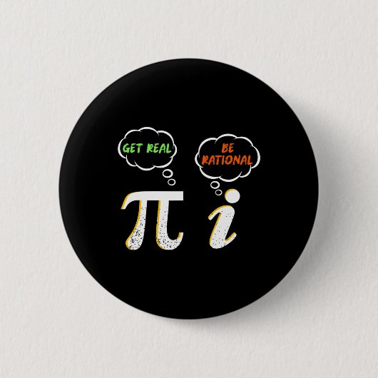 Pi Be Rational Get Real - Mathematiklehrer - Math  Button (Vorderseite)
