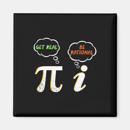 Pi Be Rational Get Real - Mathematiklehrer - Math  Magnet (Vorne)