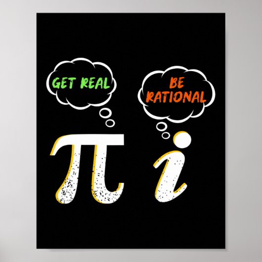 Pi Be Rational Get Real - Mathematiklehrer - Math  Poster (Vorne)