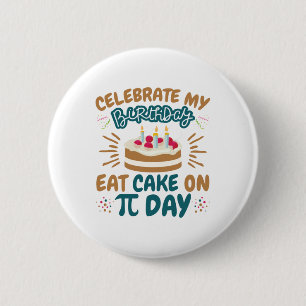 Pi Day Birthday Funny Ess Cake Button