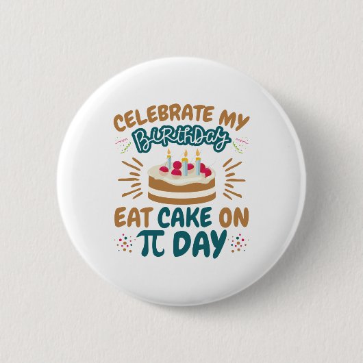Pi Day Birthday Funny Ess Cake Button (Vorderseite)