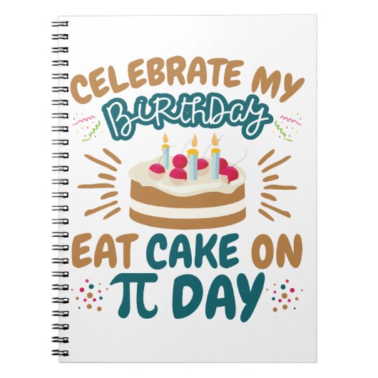 Pi Day Birthday Funny Ess Cake Notizblock (Vorderseite)