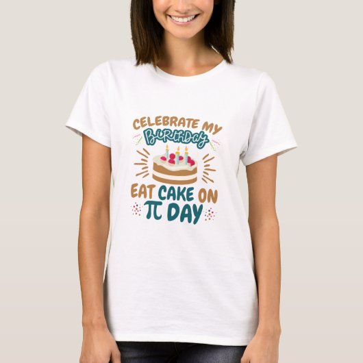 Pi Day Birthday Funny Ess Cake T-Shirt (Vorderseite)