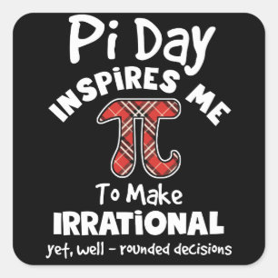 Pi Day Inspiriere mir, irrationale Mathematik zu m Quadratischer Aufkleber