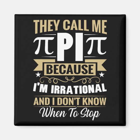 Pi Day Math Nerd - Nennen Sie mich Pi irrationale  Magnet (Vorne)
