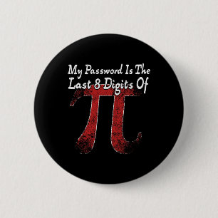 Pi Day - Mein Wort sind die letzten 8 Ziffern des  Button
