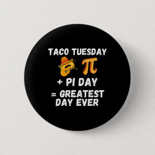 Pi Day Shirt Taco Dienstag - Pi Day Mathematik Leh Button