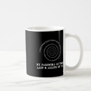Pi Day T Shirt - Mein Wort sind die letzten 8 Ziff Kaffeetasse