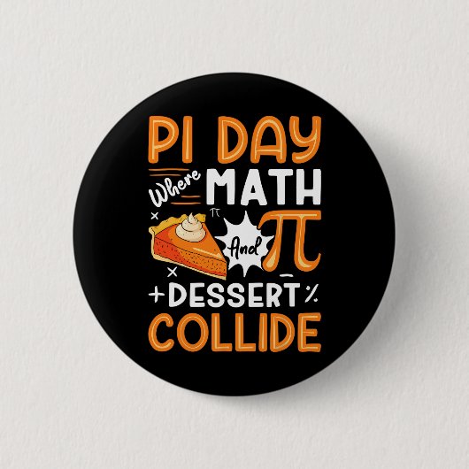 Pi Day wo Mathe und Dessert Collide - Mathe Lover Button (Vorderseite)