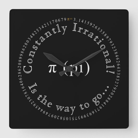 Pi, der irrationale mathematische Dauerspass Quadratische Wanduhr (Vorderseite)