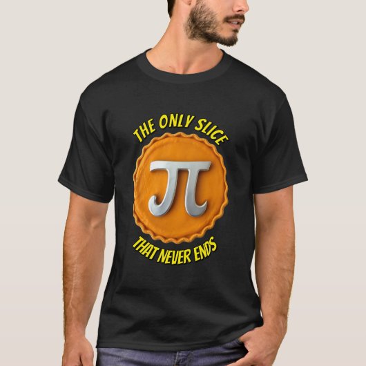 Pi: Die einzige Scheibe, die nie endet T-Shirt (Vorderseite)